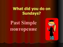 What did you do on Sundays?