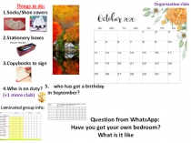 Things to do:
1.Socks/Shoe covers
2.Stationery boxes
3.Copybooks to sign
4.Who