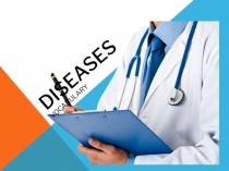 DISEASES