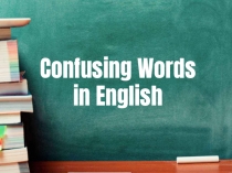 Confusing Words in E nglish