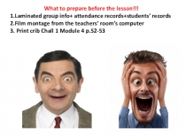 What to prepare before the lesson!!!
1.Laminated group info + attendance
