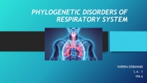 PHYLOGENETIC DISORDERS OF RESPIRATORY SYSTEM