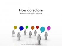 ALLPPT.com Free PowerPoint Templates, Diagrams and Charts
Train their accent