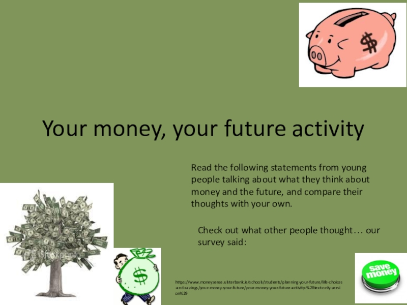 Your money, your future activity