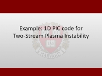 Example: 1D PIC code for Two-Stream Plasma Instability