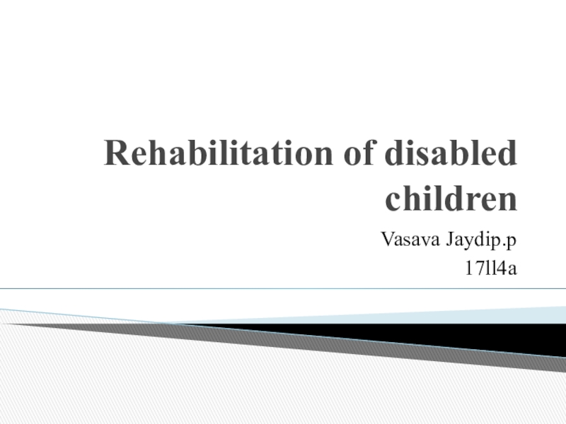 Rehabilitation of disabled children