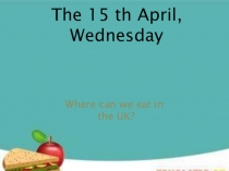 The 1 5 th April, Wednesday