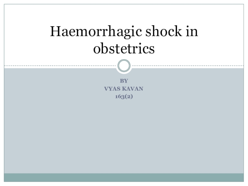 Haemorrhagic shock in obstetrics