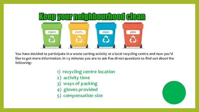 You have decided to participate in a waste sorting activity at a local recycling centre and now