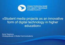 Student media projects as an innovative form of digital technology in higher