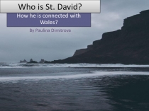 Who is St. David?