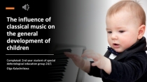 The influence of classical music on the general development of children
