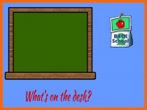 What's on the desk?
pencil
pen
notebook
book
schoolbag
pencil case
Is it a