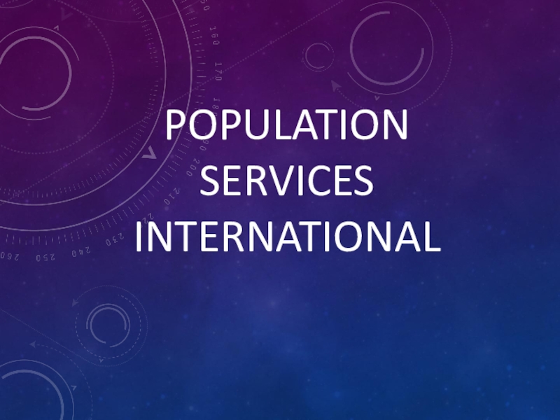 Презентация Population Services International
