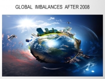 GLOBAL IMBALANCES after 2008