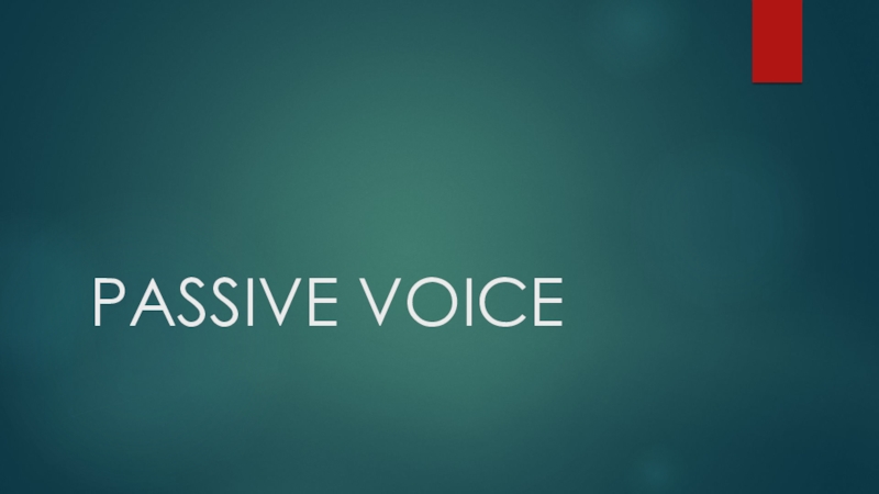 PASSIVE VOICE