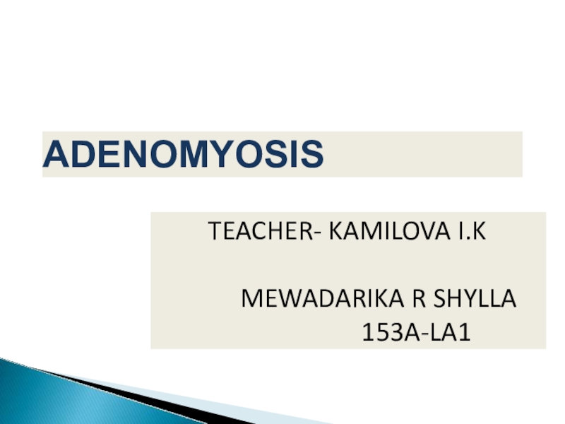 Презентация ADENOMYOSIS