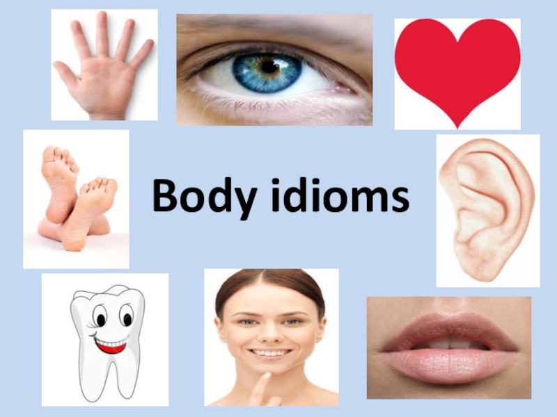 Презентация Body idioms