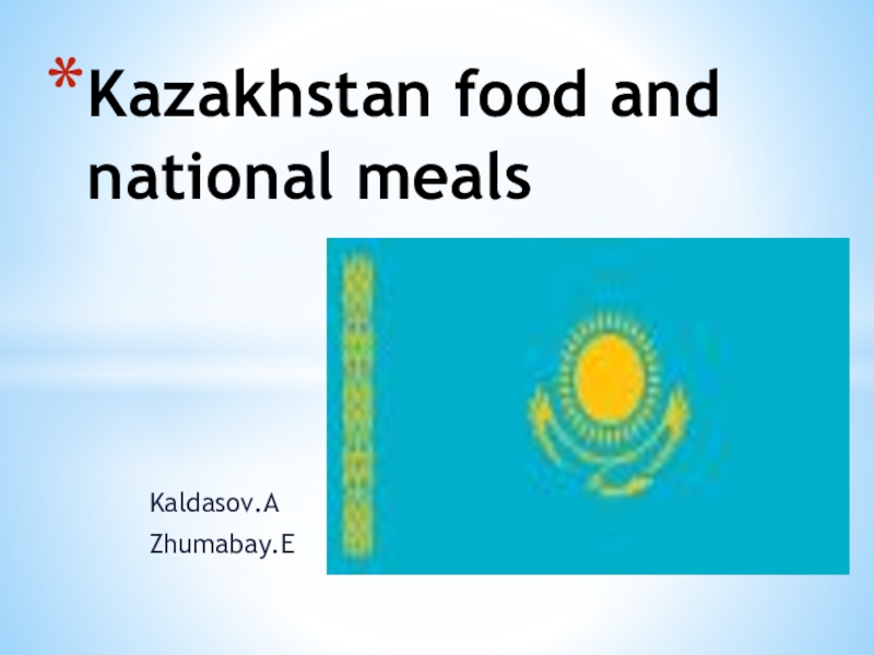 Презентация Kazakhstan food and national meals