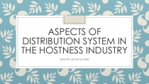 ASPECTS OF DISTRIBUTION SYSTEM IN THE HOSTNESS INDUSTRY