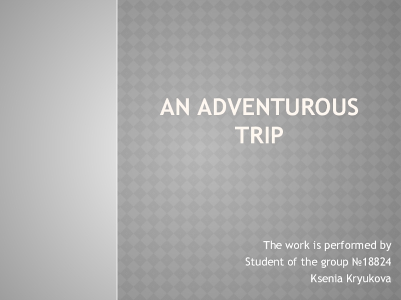 an adventurous trip