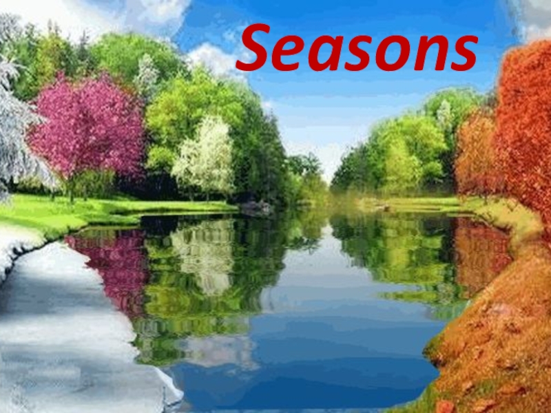 Презентация Seasons