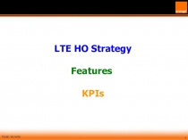 Yossi Verona
‹#›
LTE HO Strategy
Features
KPIs