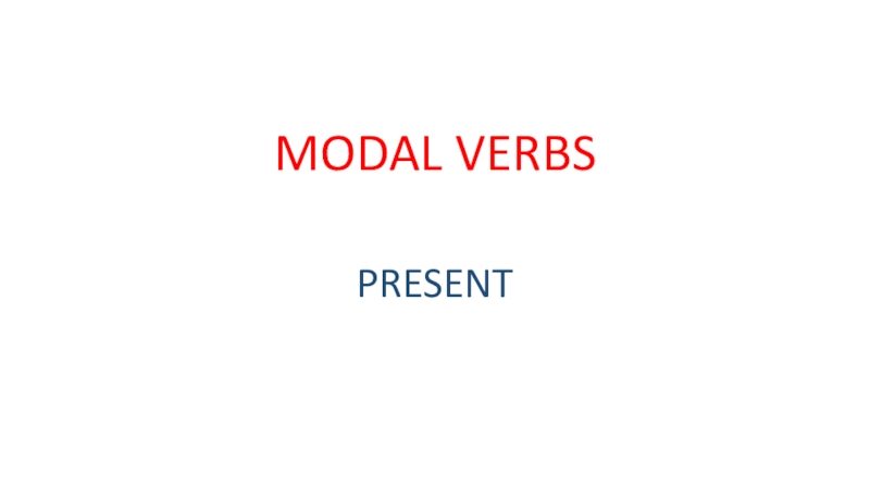 Презентация MODAL VERBS