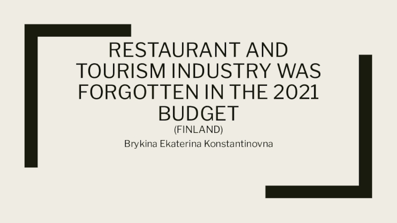 restaurant and tourism industry was forgotten in the  2021 budget (Finland)