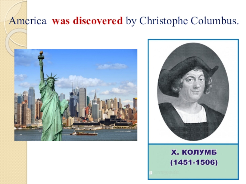 America was discovered by