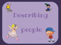 Describing
people