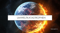 Umweltkatastrophen