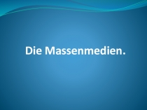 Die Massenmedien