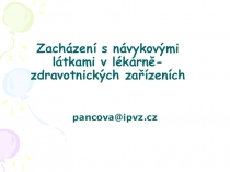 Zacházení s návykovými látkami v lékárně- zdravotnických zařízeních