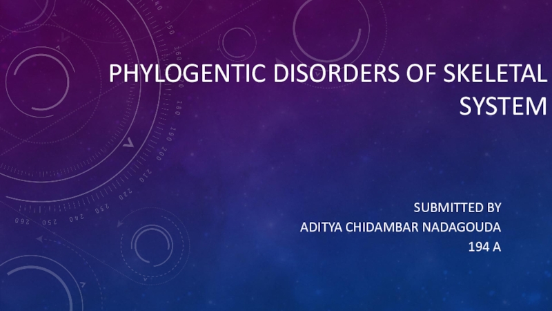 Phylogentic disorders of skeletal system