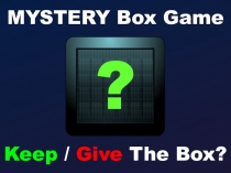 MYSTERY Box Game
Keep / Give The Box?