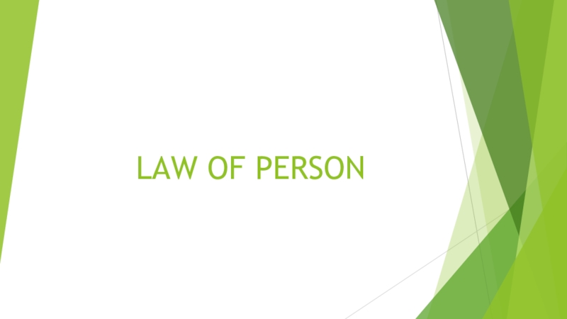 Презентация LAW OF PERSON