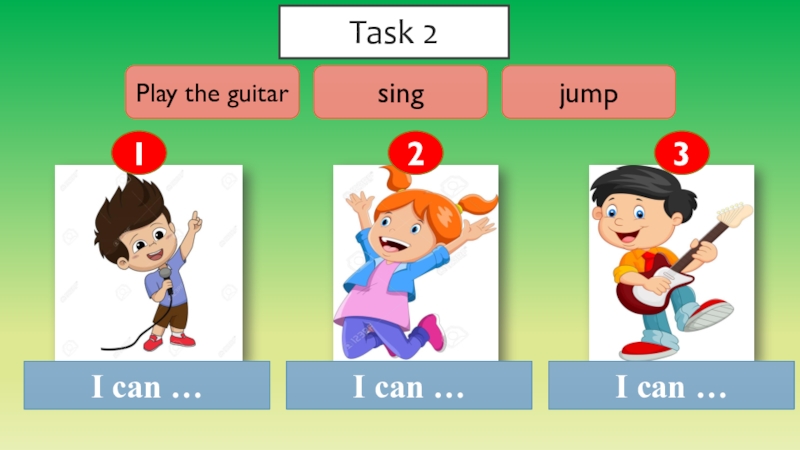 Task 4. I can Play the Guitar.