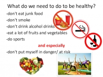 What do we need to do to be healthy?