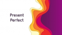 Present Perfect