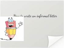 How to write an informal letter