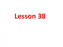 Lesson 38